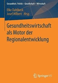 bokomslag Gesundheitswirtschaft als Motor der Regionalentwicklung