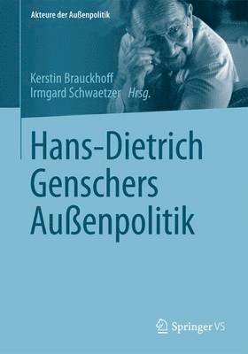 Kerstin Brauckhoff, Irmgard Schwaetzer - Hans-Dietrich Genschers Außenpolitik, Häftad