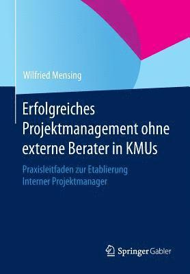 bokomslag Erfolgreiches Projektmanagement ohne externe Berater in KMUs