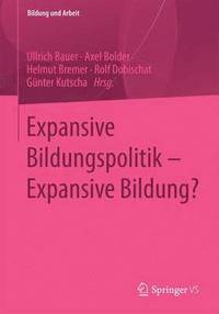 bokomslag Expansive Bildungspolitik  Expansive Bildung?