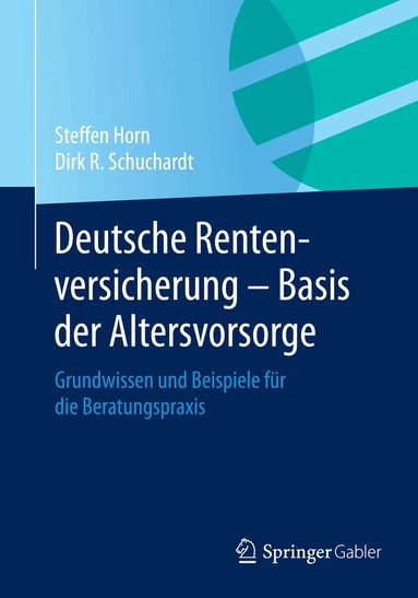 Steffen Horn, Dirk R. Schuchardt - Deutsche Rentenversicherung - Basis der Altersvorsorge, Häftad