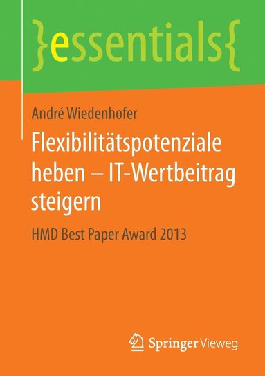 bokomslag Flexibilittspotenziale heben  IT-Wertbeitrag steigern