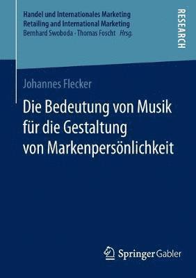 bokomslag Die Bedeutung von Musik fr die Gestaltung von Markenpersnlichkeit