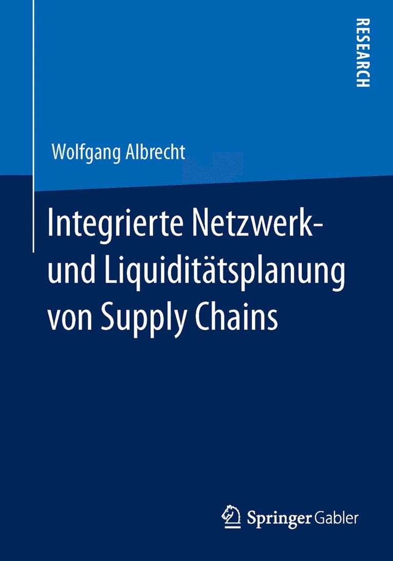 Wolfgang Albrecht - Integrierte Netzwerk- und Liquiditätsplanung von Supply Chains, Häftad