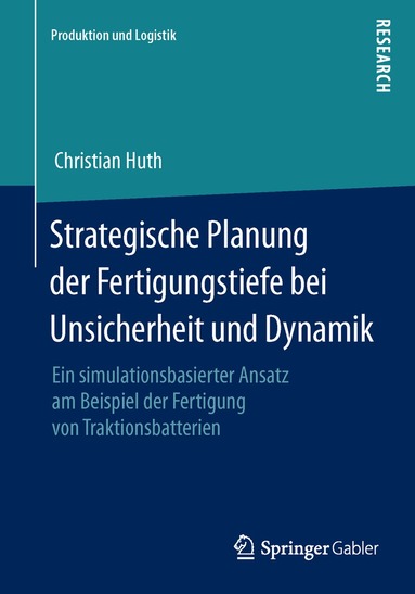 Christian Huth - Strategische Planung der Fertigungstiefe bei Unsicherheit und Dynamik, Häftad
