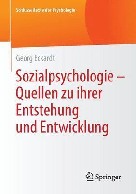 Sozialpsychologie  Quellen  zu ihrer Entstehung und Entwicklung 1