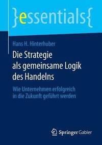 bokomslag Die Strategie als gemeinsame Logik des Handelns