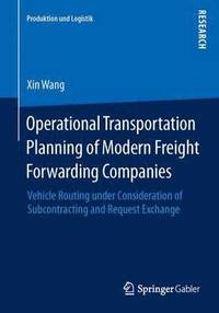 bokomslag Operational Transportation Planning of Modern Freight Forwarding Companies