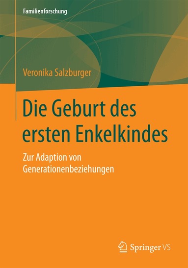 Veronika Salzburger - Die Geburt des ersten Enkelkindes, Häftad