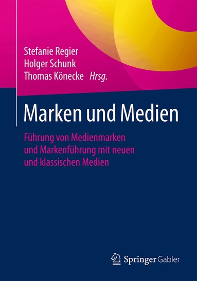 Stefanie Regier, Holger Schunk, Thomas Könecke - Marken und Medien, Häftad
