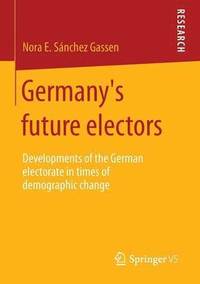 bokomslag Germany's future electors