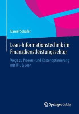 Daniel Schäfer - Lean-Informationstechnik im Finanzdienstleistungssektor, Häftad