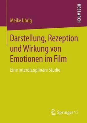 Darstellung, Rezeption und Wirkung von Emotionen im Film 1