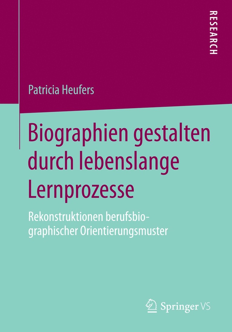 Patricia Heufers - Biographien gestalten durch lebenslange Lernprozesse, Häftad