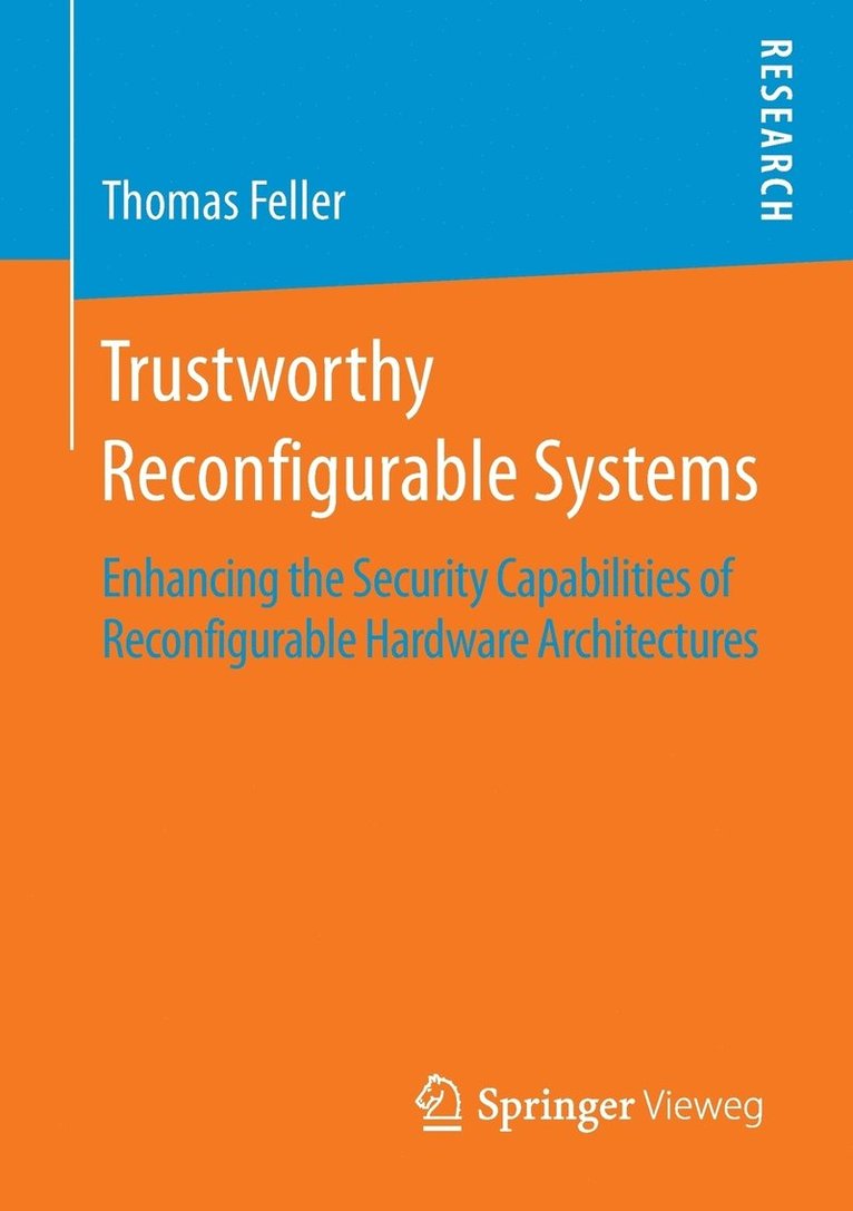 Trustworthy Reconfigurable Systems 1