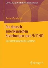 bokomslag Die deutsch-amerikanischen Beziehungen nach 9/11/01