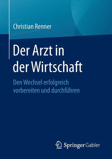 bokomslag Der Arzt in der Wirtschaft