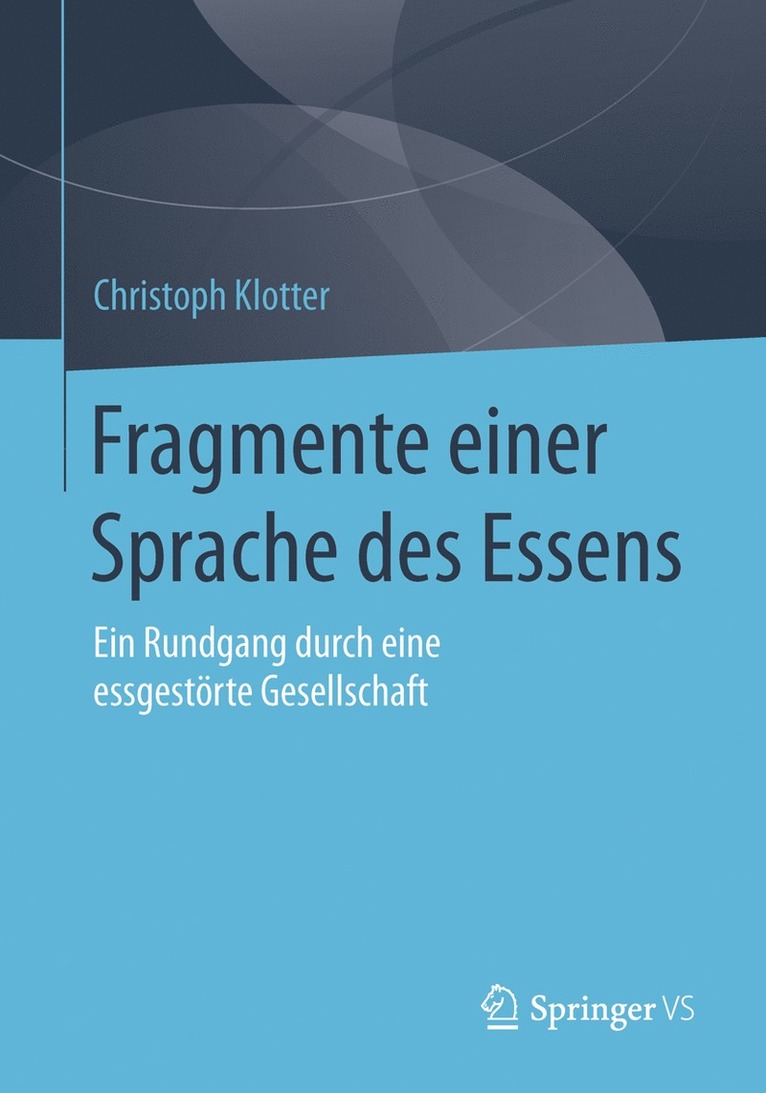 Christoph Klotter - Fragmente einer Sprache des Essens, Häftad