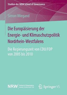 bokomslag Die Europisierung der Energie- und Klimaschutzpolitik Nordrhein-Westfalens