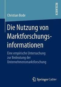 bokomslag Die Nutzung von Marktforschungsinformationen