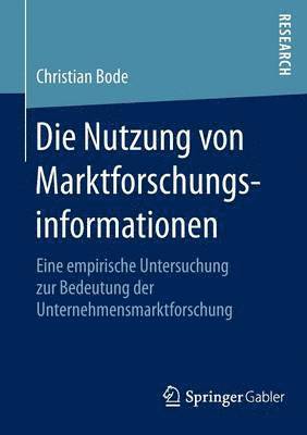 bokomslag Die Nutzung von Marktforschungsinformationen