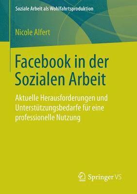Nicole Alfert - Facebook in der Sozialen Arbeit, Häftad