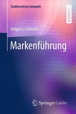 Holger J. Schmidt - Markenführung, Häftad