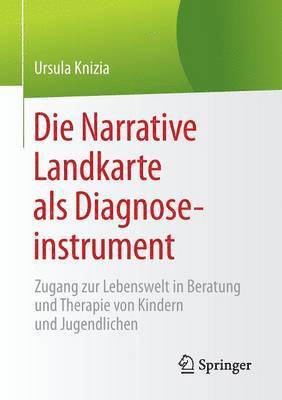 bokomslag Die Narrative Landkarte als Diagnoseinstrument