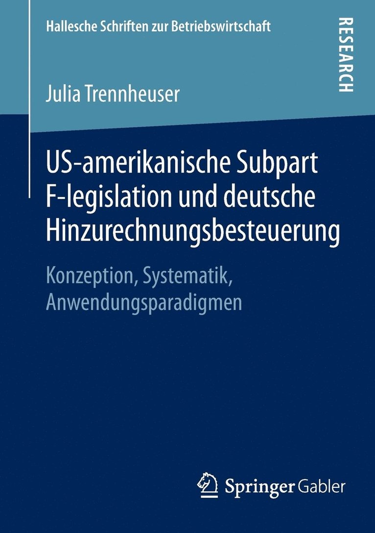 US-amerikanische Subpart F-legislation und deutsche Hinzurechnungsbesteuerung 1