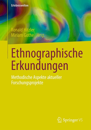 Ronald Hitzler, Miriam Gothe - Ethnographische Erkundungen, Häftad