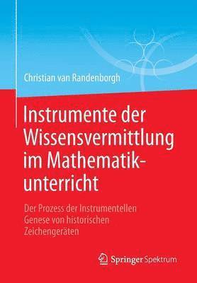 Christian van Randenborgh, Christian Van Randenborgh, Christian van Randenborgh - Instrumente der Wissensvermittlung im Mathematikunterricht, Häftad