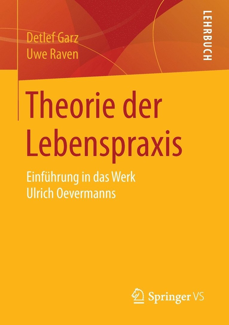 Detlef Garz, Uwe Raven - Theorie der Lebenspraxis, Häftad