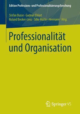Stefan Busse, Gudrun Ehlert, Roland Becker Lenz, Silke Müller-Hermann - Professionalität und Organisation, Häftad