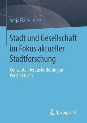 Stadt und Gesellschaft im Fokus aktueller Stadtforschung 1