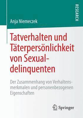 bokomslag Tatverhalten und Täterpersönlichkeit von Sexualdelinquenten