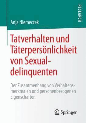 Tatverhalten und Tterpersnlichkeit von Sexualdelinquenten 1