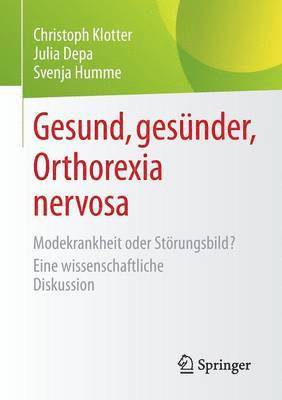 Christoph Klotter, Julia Depa, Svenja Humme - Gesund, gesünder, Orthorexia nervosa, Häftad