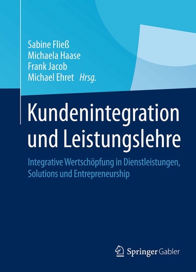 Sabine Fließ, Michaela Haase, Frank Jacob, Michael Ehret - Kundenintegration und Leistungslehre, Inbunden