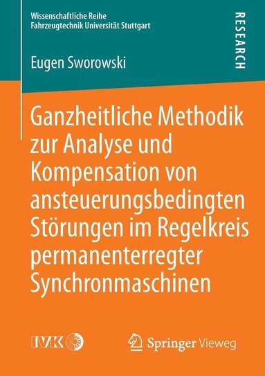 bokomslag Ganzheitliche Methodik zur Analyse und Kompensation von ansteuerungsbedingten Strungen im Regelkreis permanenterregter Synchronmaschinen