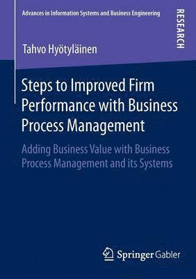 Steps to Improved Firm Performance with Business Process Management 1