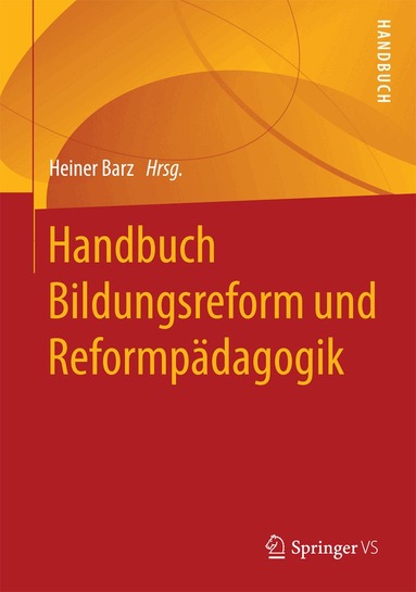 Heiner Barz - Handbuch Bildungsreform und Reformpädagogik, Inbunden