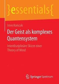 bokomslag Der Geist als komplexes Quantensystem