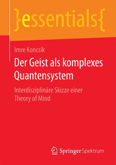 Imre Koncsik - Der Geist als komplexes Quantensystem, Häftad