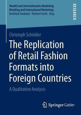 Christoph Schröder - Replication of Retail Fashion Formats into Foreign Countries, Häftad