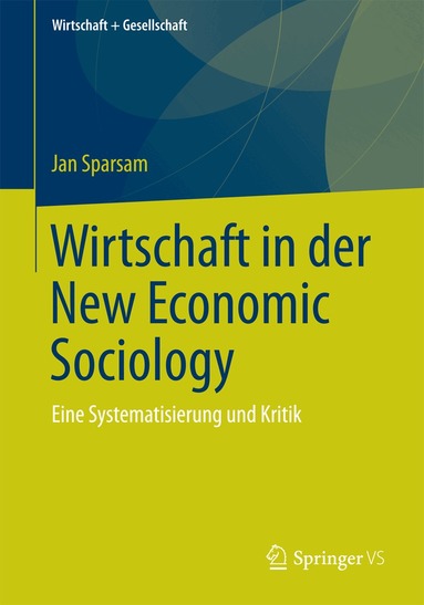 Jan Sparsam - Wirtschaft in der New Economic Sociology, Häftad