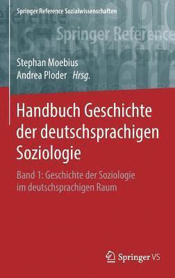 Handbuch Geschichte der deutschsprachigen Soziologie 1