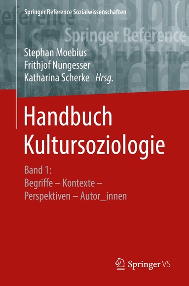 Stephan Moebius, Frithjof Nungesser, Katharina Scherke - Handbuch Kultursoziologie, Inbunden