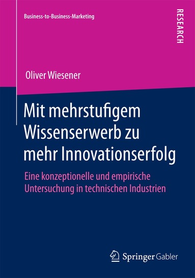 Oliver Wiesener - Mit mehrstufigem Wissenserwerb zu mehr Innovationserfolg, Häftad