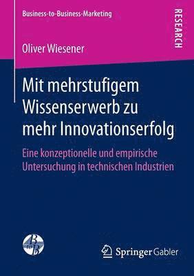 Mit mehrstufigem Wissenserwerb zu mehr Innovationserfolg 1