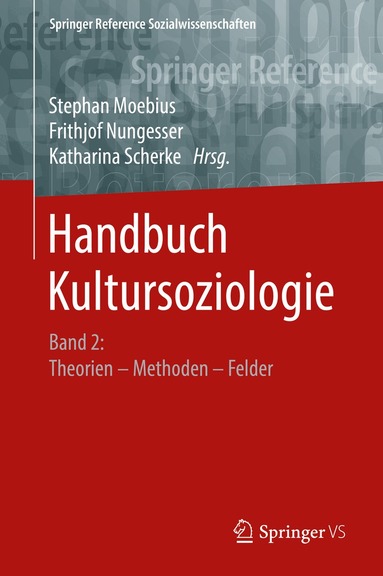 Stephan Moebius, Frithjof Nungesser, Katharina Scherke - Handbuch Kultursoziologie, Inbunden